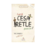 Tarih Cesaretle Yazılır