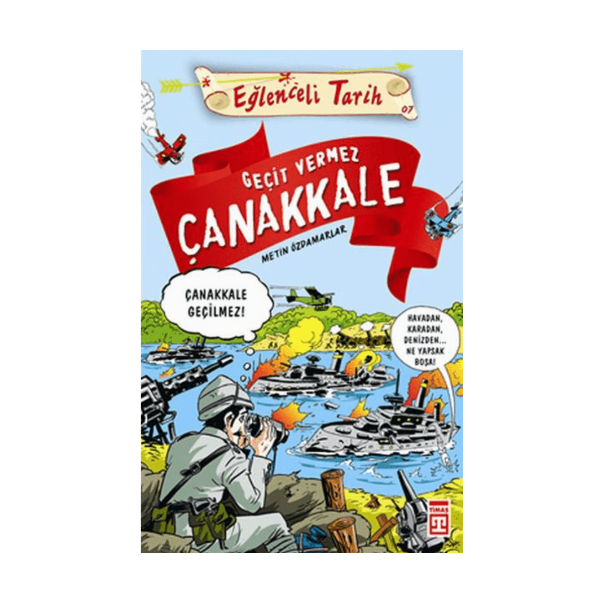 ea5b7-eglenceli-bilgi-tarih-41-gecit-vermez-canakkale-1-1.png Eğlenceli Bilgi Tarih 41 - Geçit Vermez Çanakkale - Görsel 1