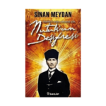 Nutukun Deşifresi - Atatürkü Doğru Anlamak İçin