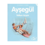 Ayşegül 31- Yelken Açıyor