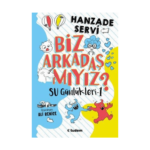 Su Günlükleri - 1 Biz Arkadaş Mıyız?