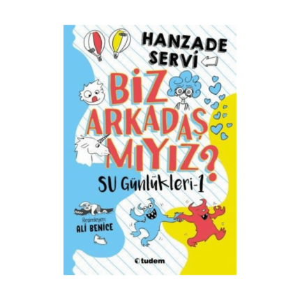 Su Günlükleri - 1 Biz Arkadaş Mıyız?