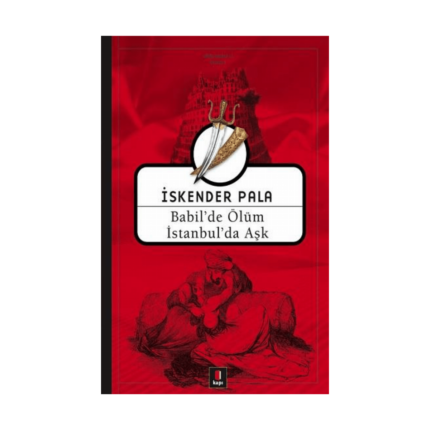 Babilde Ölüm İstanbulda Aşk