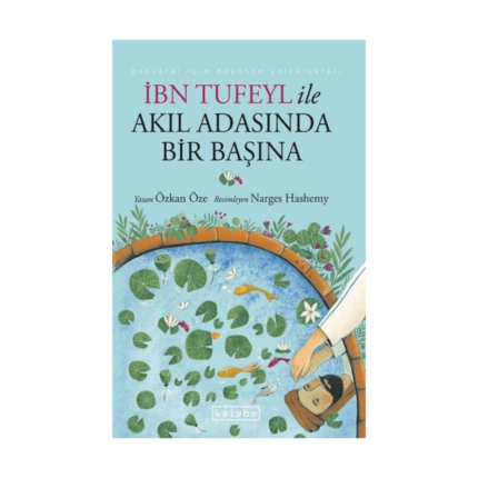 İbn Tufeyl İle Akıl Adasında Bir Başına