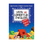 Öykülerle Değerler 9-Vefa Ve Cömertlik Öyküleri