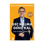 Geç Kalma Genç Kal