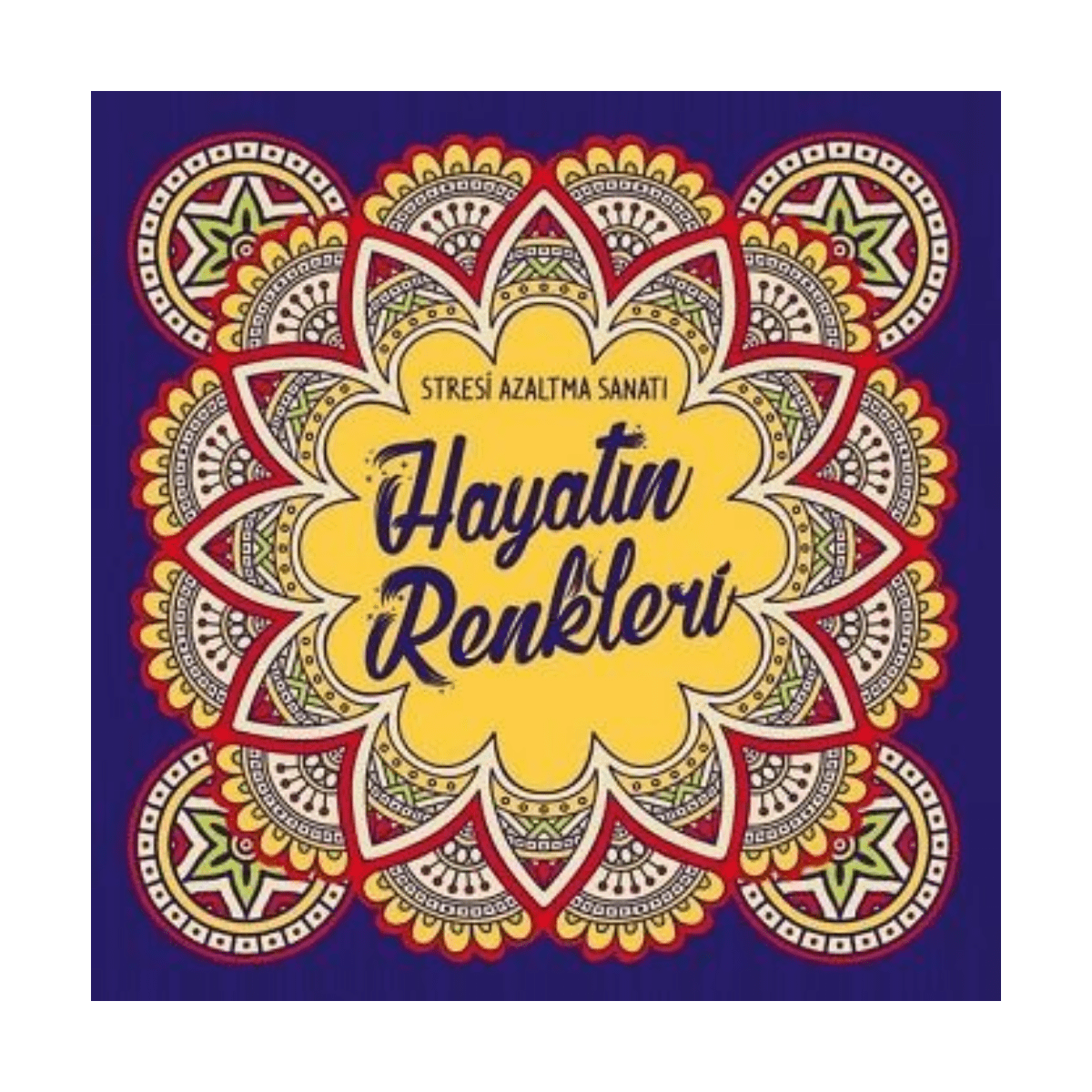 f05b3-stresi-azaltma-sanati-hayatin-renkleri-1-1.png Stresi Azaltma Sanatı Hayatın Renkleri - Görsel 1