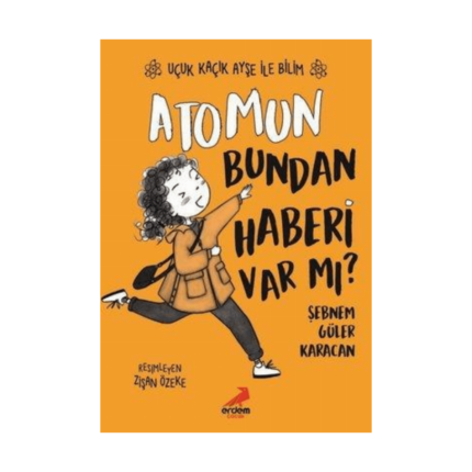 Atomun Bundan Haberi Var Mı? - Uçuk Kaçık Ayşe İle Bilim 3