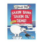 Eğlenceli Bilim 87-Sakın Bana Sakin Ol Deme