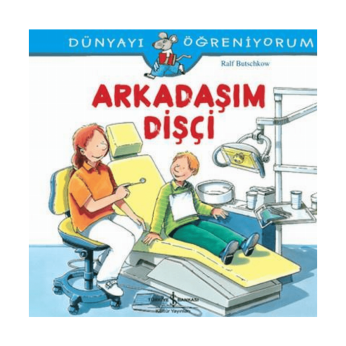 Dünyayı Öğreniyorum-Arkadaşım Dişçi - Görsel 1
