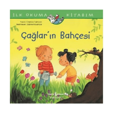 İlk Okuma Kitabım - Çağların Bahçesi