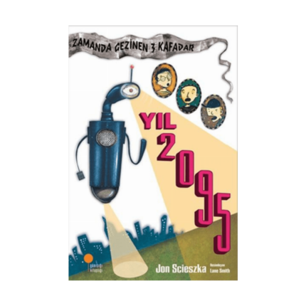 Zamanda Gezinen Üç Kafadar -Yıl 2095