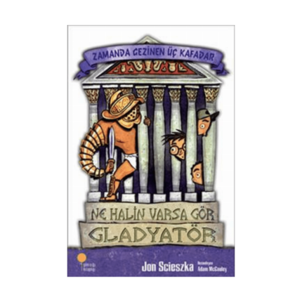 Zamanda Gezinen Üç Kafadar -Ne Halin Varsa Gör Gladyatör