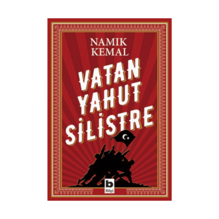 Vatan Yahut Silistre - Bilgi Yayınevi