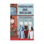 Padişahların Akıl Hocaları