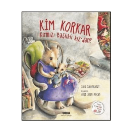 Kim Korkar Kırmızı Başlıklı Kızdan