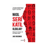 Nasıl Seri Katil Oldular ?