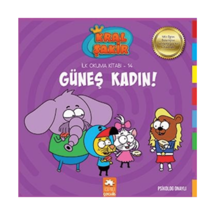 Kral Şakir İlk Okuma Kitabı 14 Güneş Kadın