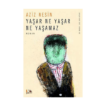 Yaşar Ne Yaşar Ne Yaşamaz