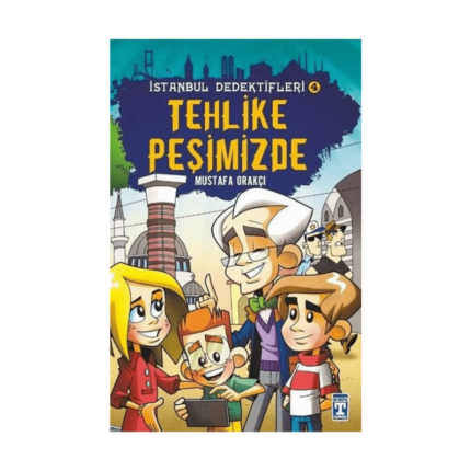 İstanbul Dedektifleri 4 Tehlike Peşimizde