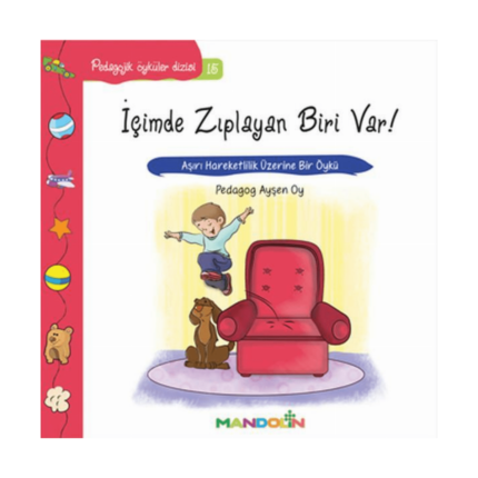 Pedagojik Öyküler Dizisi 15 - İçimde Zıplayan Biri Var