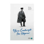 Yarın Cumhuriyeti İlan Ediyoruz!