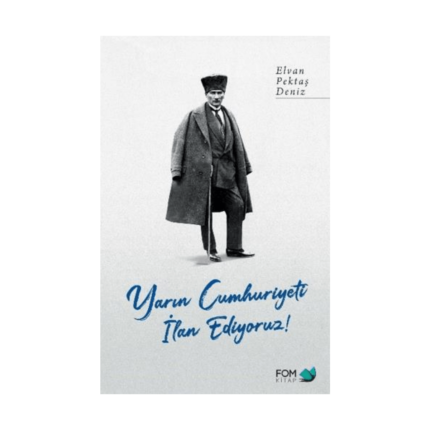 Yarın Cumhuriyeti İlan Ediyoruz!