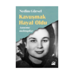 Kavuşmak Hayal Oldu