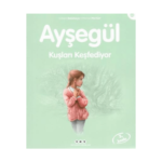 Ayşegül 42- Kuşları Keşfediyor