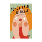Sümüklerin Gizli Hayatı
