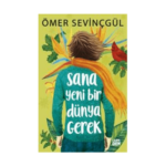 Sana Yeni Bir Dünya Gerek