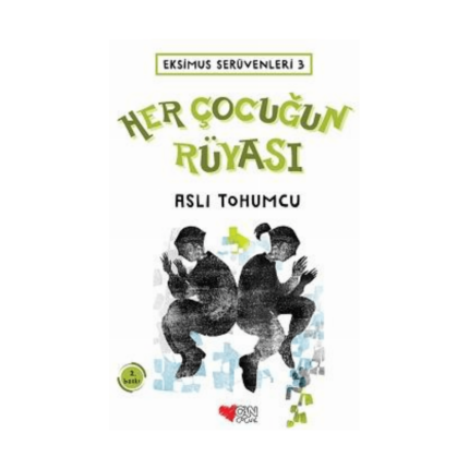 Her Çocuğun Rüyası - Eksimus Serüvenleri 3