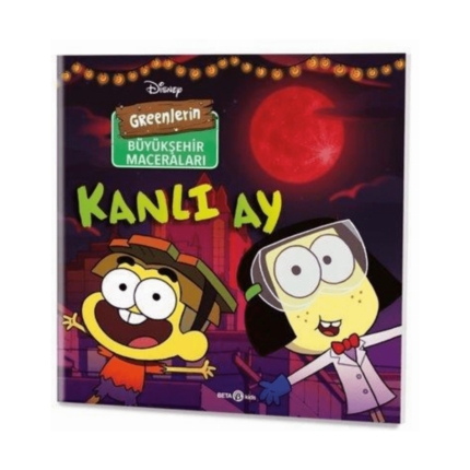 Disney - Greenlerin Büyükşehir Maceraları-Kanlı Ay