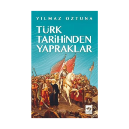 Türk Tarihinden Yapraklar