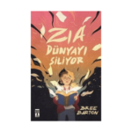 Zia Dünyayı Siliyor