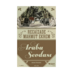 Araba Sevdası Günümüz Türkçesiyle