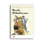 Borçlu Olduklarımız