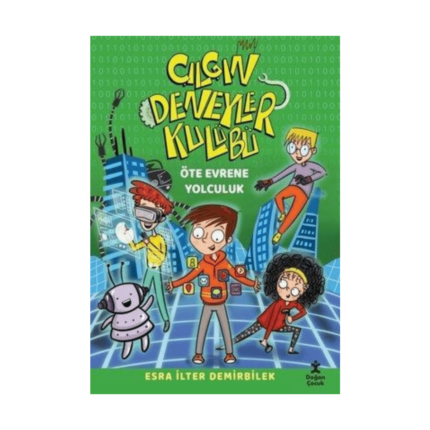 Çılgın Deneyler Kulübü 4 - Öte Evrene Yolculuk