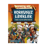 Eğlenceli Tarih 152 Korkusuz Liderler: Tarih Yazan Komutanlar