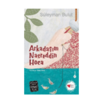 Arkadaşım Nasreddin Hoca