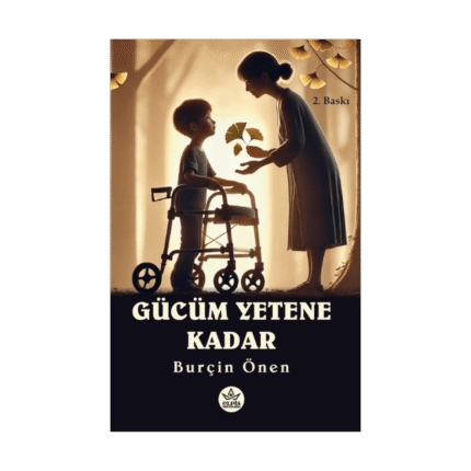 Gücüm Yetene Kadar