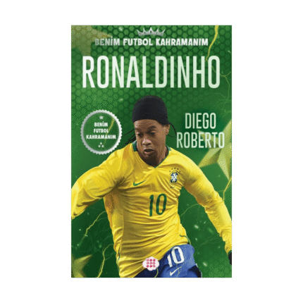 Ronaldinho – Benim Futbol Kahramanım