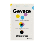 Geveze - Kafamızın İçindeki Dırdırcı Ses Ve Onu Dizginlemenin Yolları