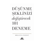Düşünme Şeklinizi Değiştirecek 101 Deneme