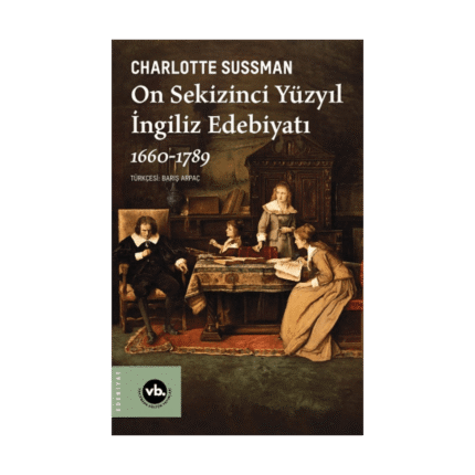 On Sekizinci Yüzyıl İngiliz Edebiyatı 1660-1789