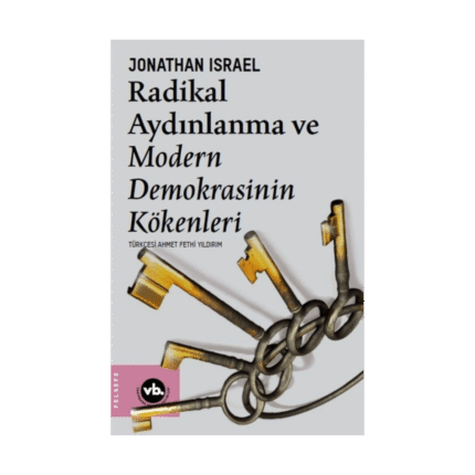Radikal Aydınlanma Ve Modern Demokrasinin Kökenleri
