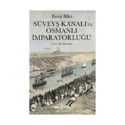 Süveyş Kanalı Ve Osmanlı İmparatorluğu
