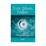 Türk Dilinin Yurtları