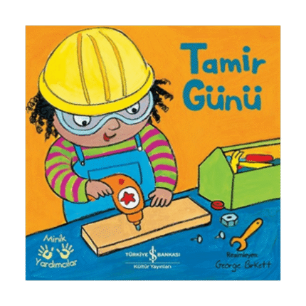 Tamir Günü - Minik Yardımcılar