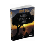 Güneşi Söndürmem Gerek-1- Emre Gül - Ephesus Yayınları